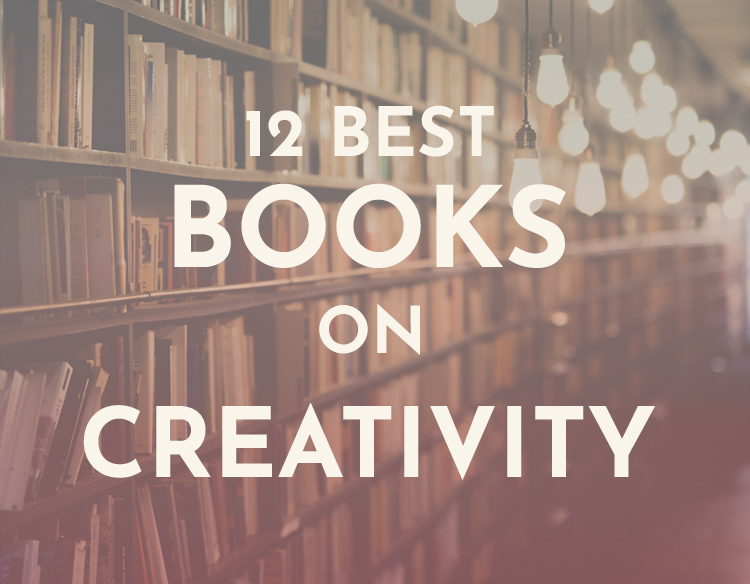 12 Best Books on Creativity You Should Read