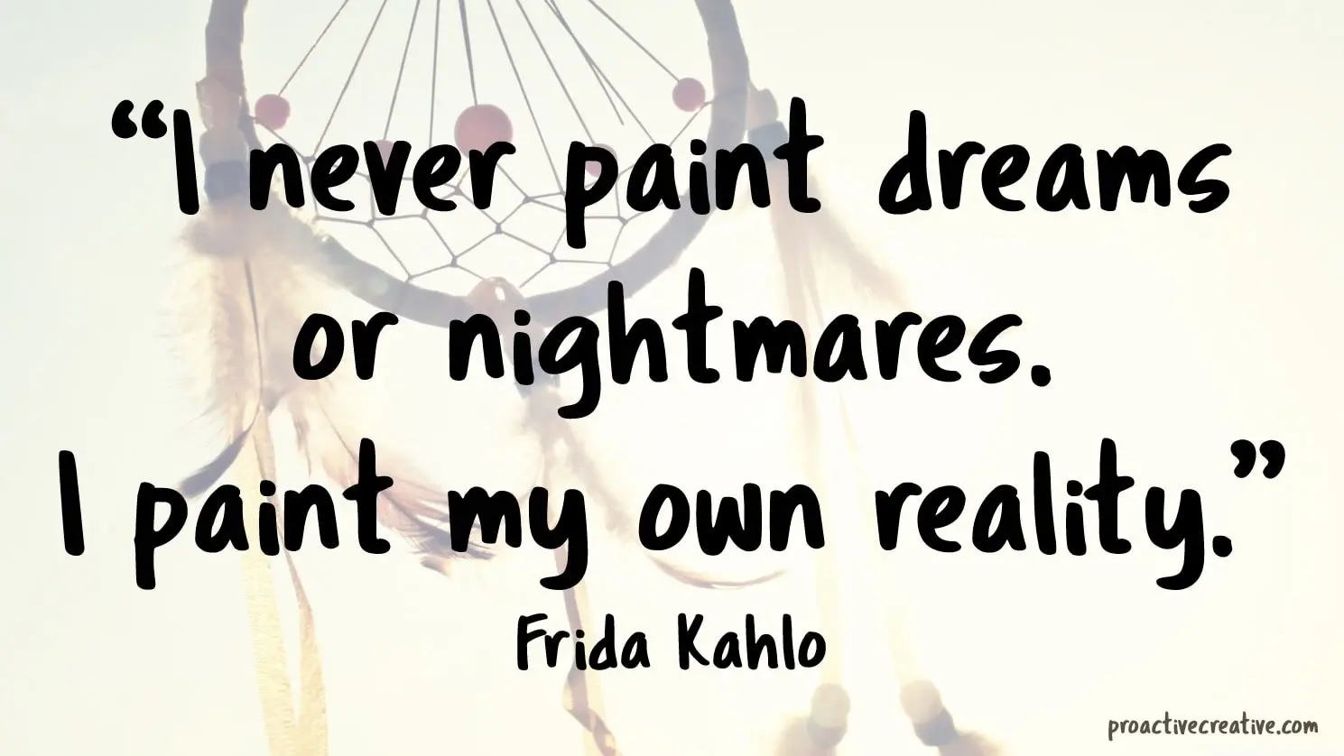 Quotes on art and creativity - Frida Kahlo