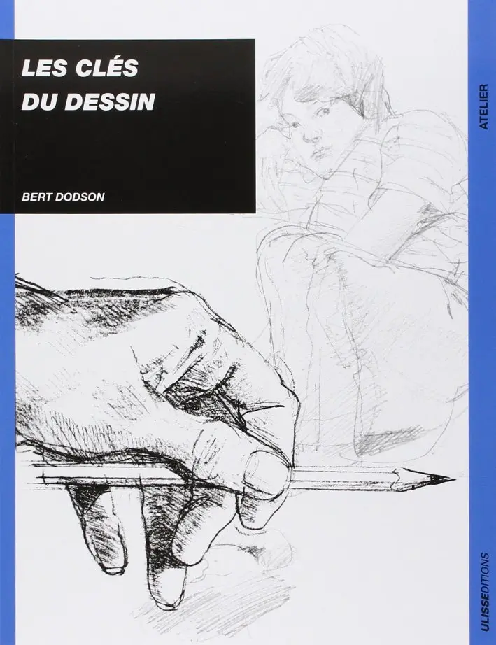 Les clés du dessin par Bert Dodson - meilleur livre pour apprendre à dessiner