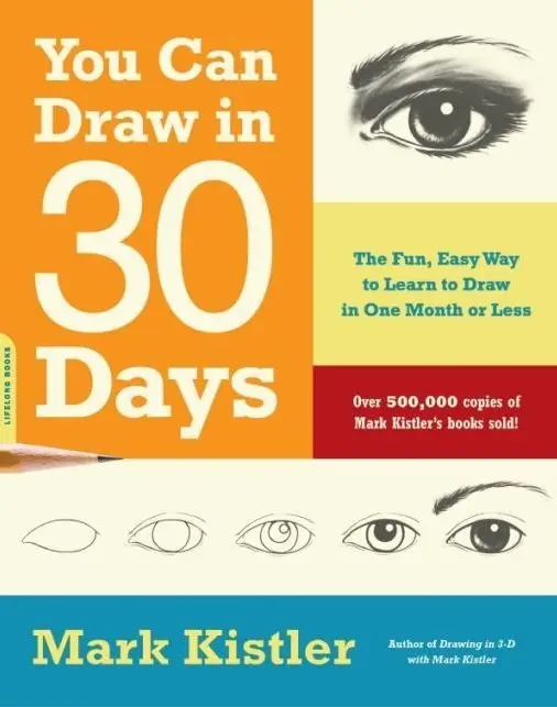 Apprendre à dessiner en 30 jours par Mark Kistler - meilleur livre pour dessiner