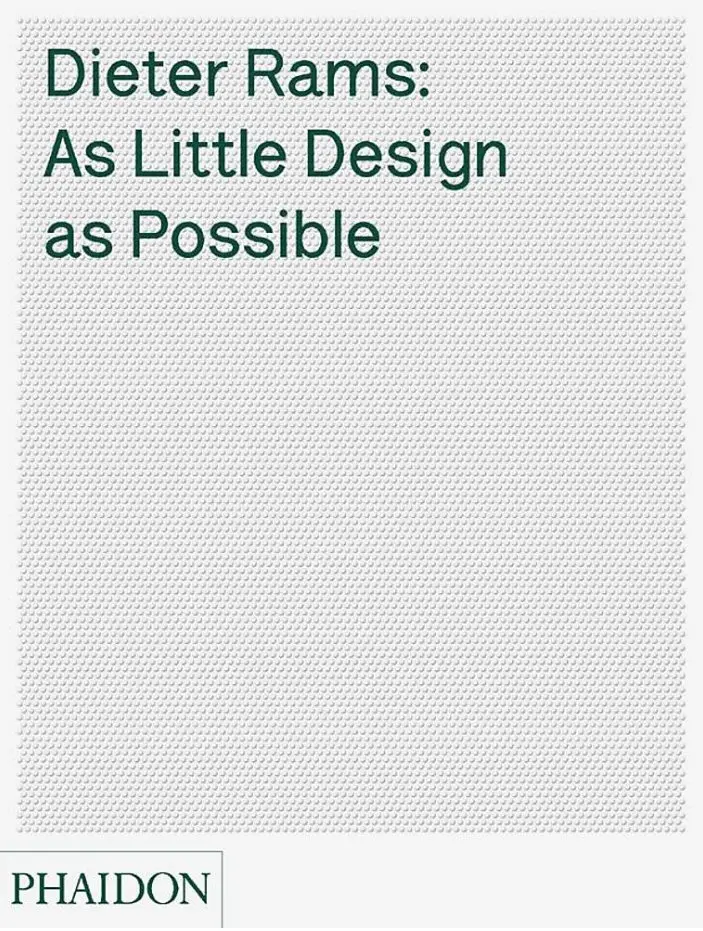 As Little Design As Possible by Dieter Rams