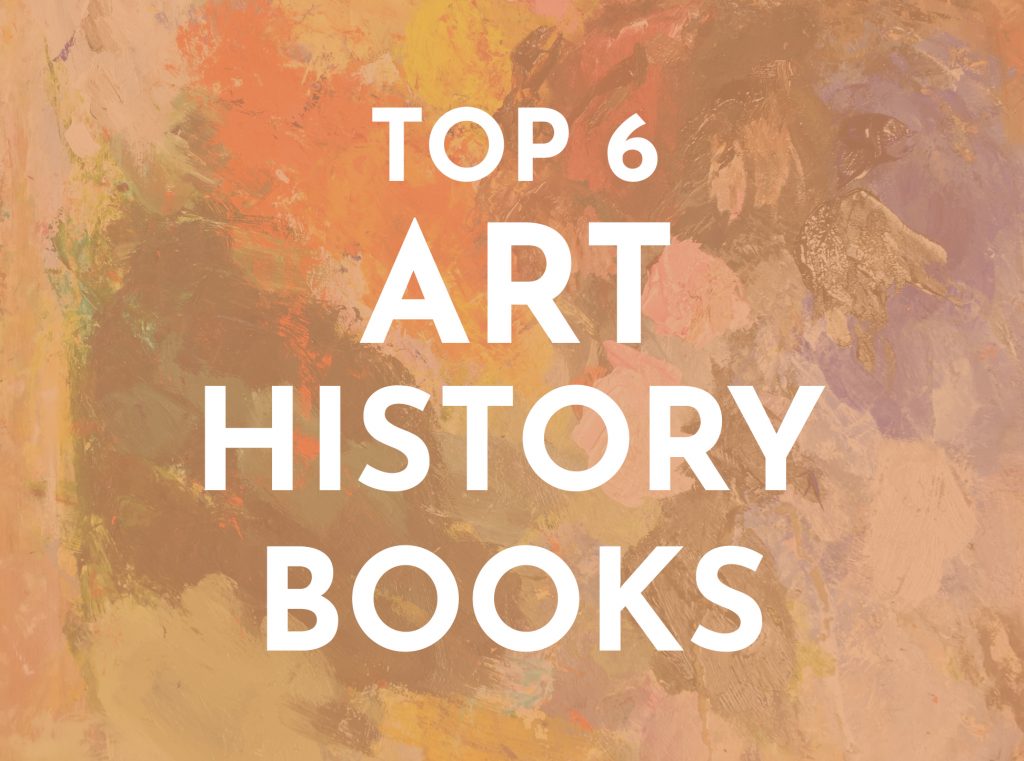 Top 6 Art History Books