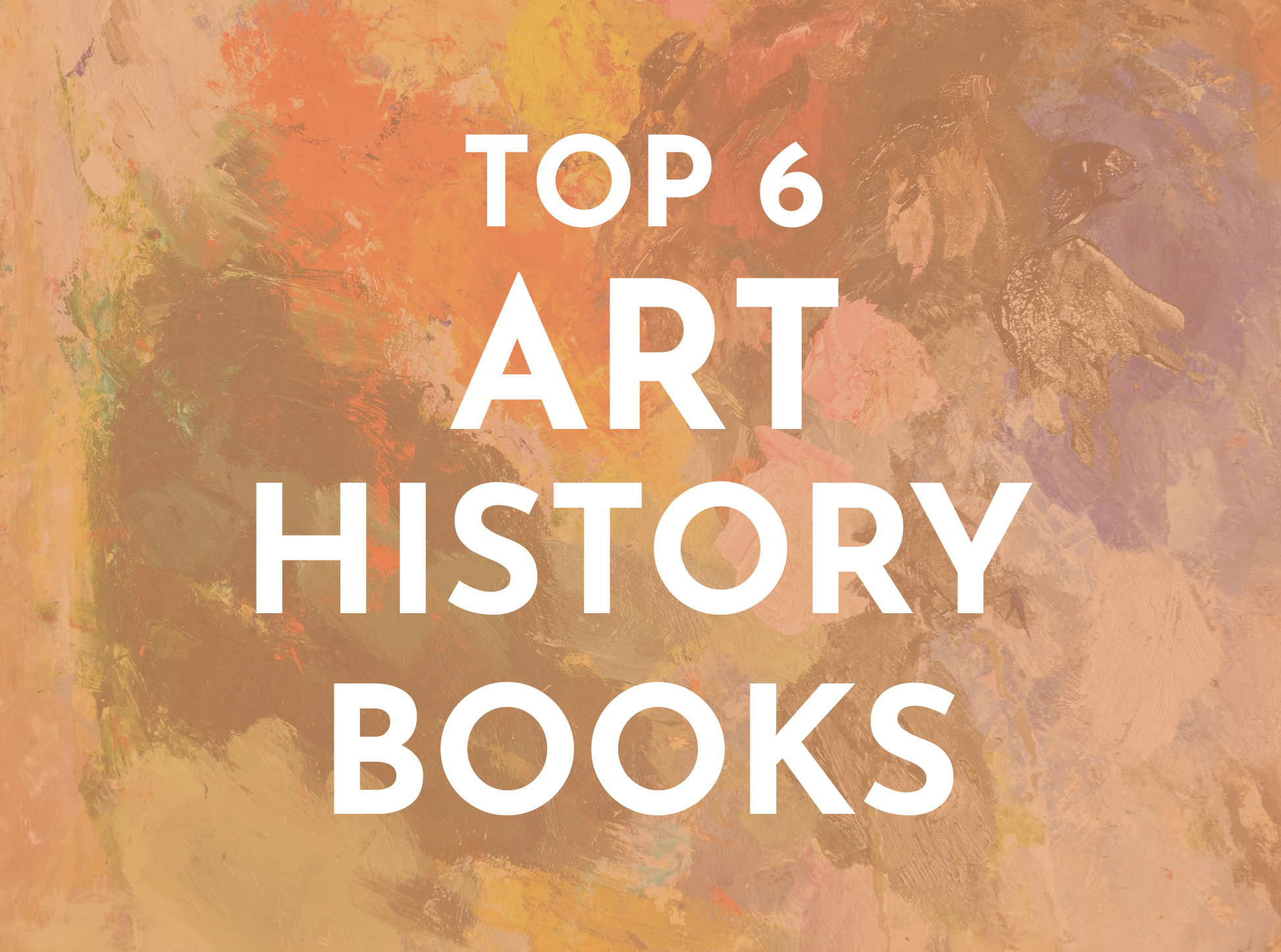 The Best 6 Art History Books for Students and Enthusiasts in 2021