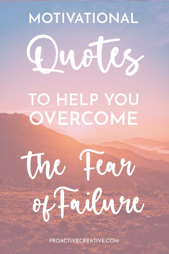 Motivational Quotes to Help You Overcome the Fear of Failure