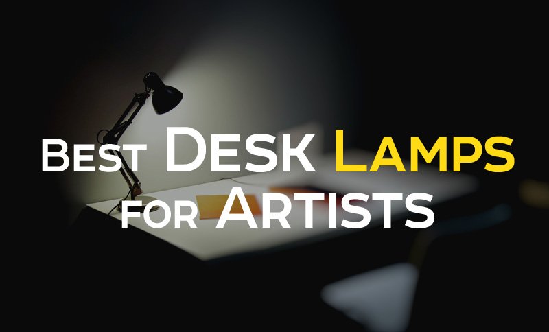 Best desk lamps fr artists