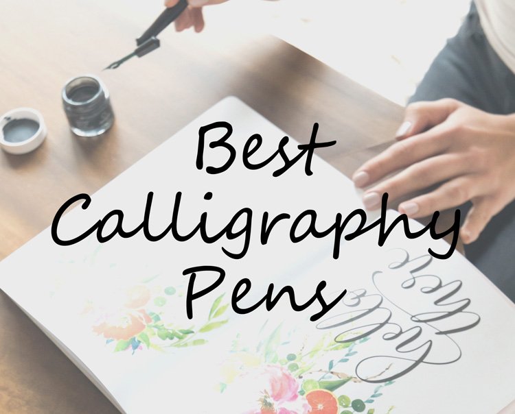 Best calligraphy pens