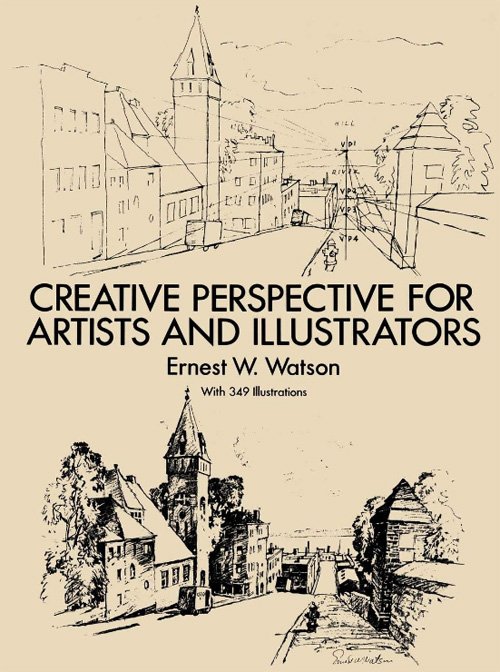 Perspective drawing book - Creative Perspective for Artists and Illustrators by Ernest W. Watson