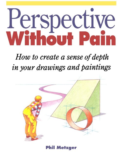 Perspective drawing book - Perspective Without Pain by Phil Metzger