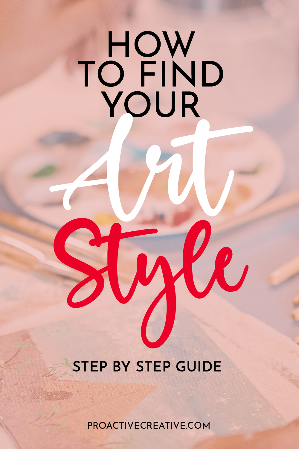 How to Find Your Unique Art Style - 9 Simple & Easy Key Steps