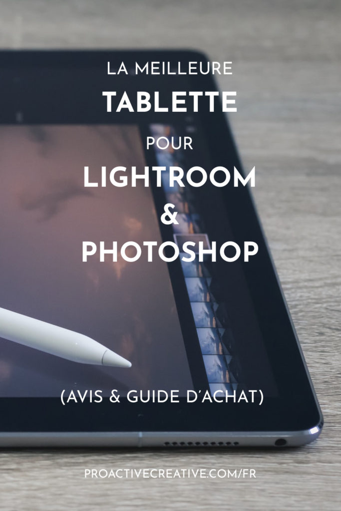 Les meilleures tablettes pour Adobe Lightroom