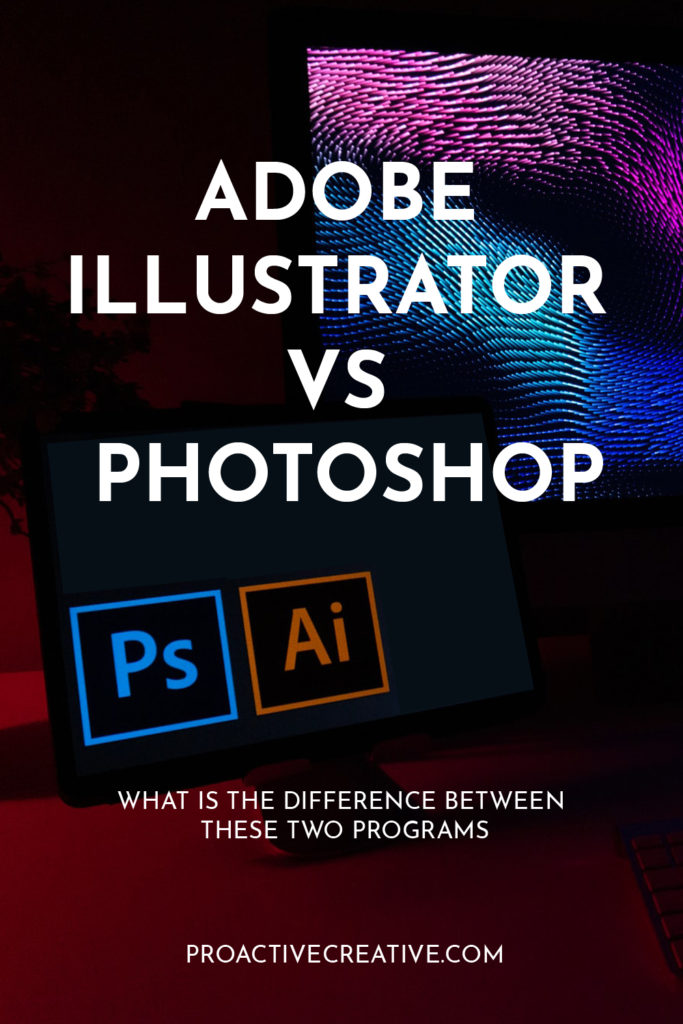 adobe illustrator vs photoshop, what is the difference between photoshop and illustrator