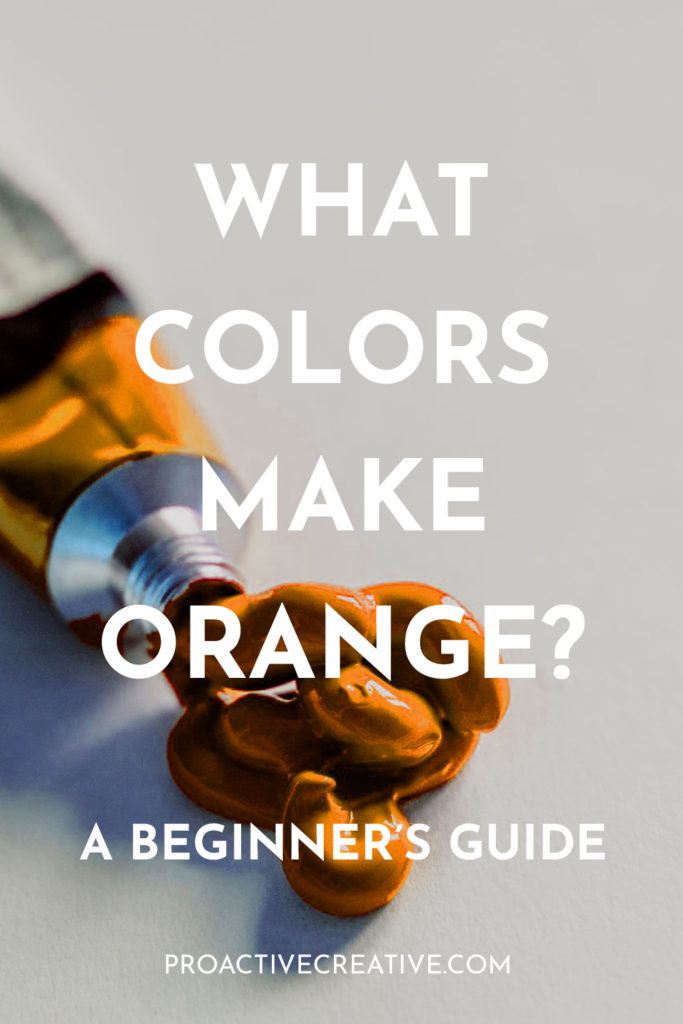 what colors make orange paint, and how to mix them?